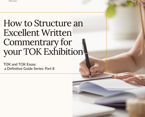 How to Structure an Excellent Written Commentrary for your TOK Exhibition